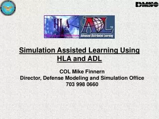 Simulation Assisted Learning Using HLA and ADL