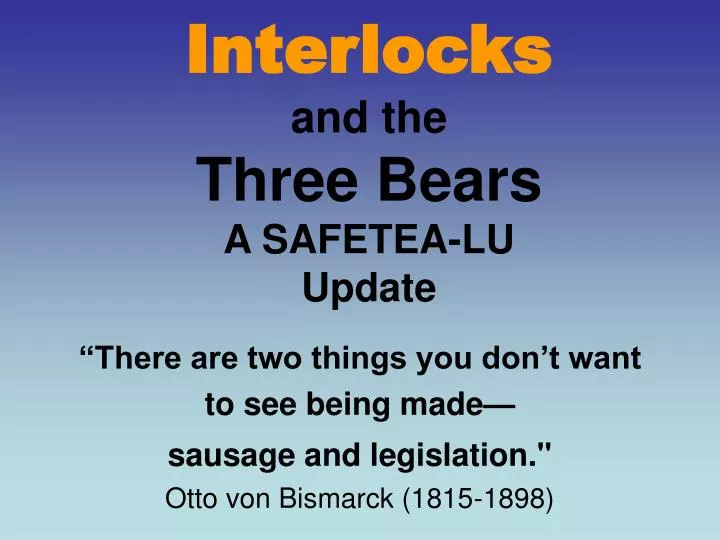 interlocks and the three bears a safetea lu update