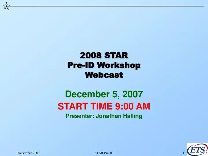 2008 star pre id workshop webcast