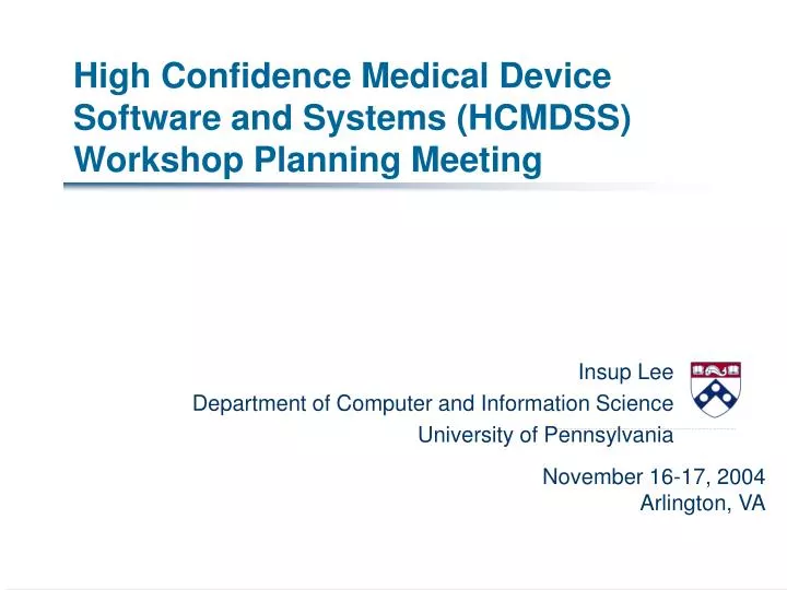 high confidence medical device software and systems hcmdss workshop planning meeting