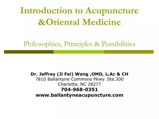 Introduction to Acupuncture &amp;Oriental Medicine Philosophies, Principles &amp; Possibilities
