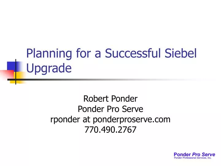 planning for a successful siebel upgrade