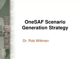 OneSAF Scenario Generation Strategy