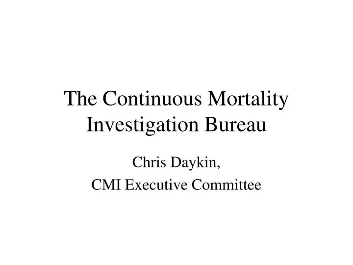 the continuous mortality investigation bureau
