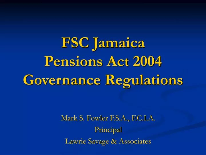 fsc jamaica pensions act 2004 governance regulations