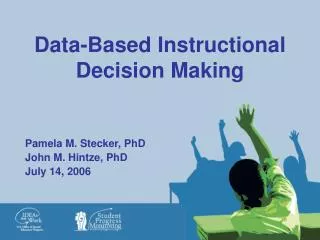 Data-Based Instructional Decision Making