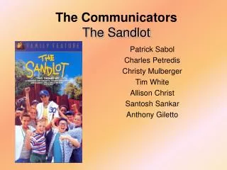 The Communicators The Sandlot