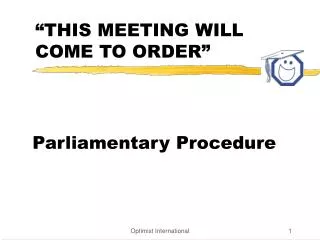 “THIS MEETING WILL COME TO ORDER”