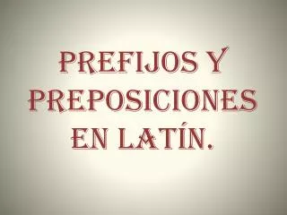 prefijos y preposiciones en lat n