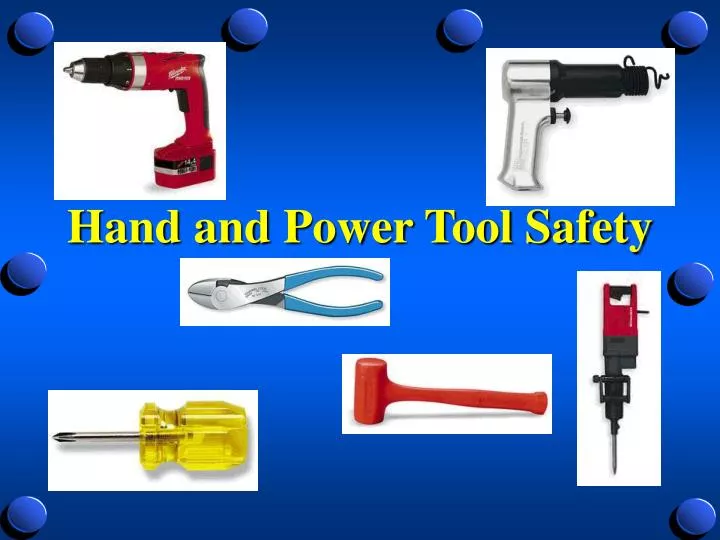 PPT - Hand and Power Tool Safety PowerPoint Presentation, free download ...
