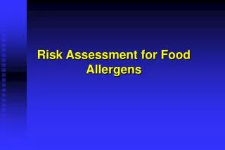Risk Assessment for Food Allergens