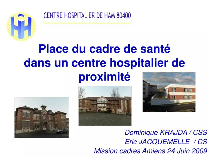 place du cadre de sant dans un centre hospitalier de proximit