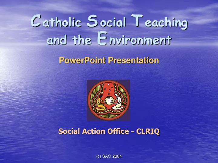 c atholic s ocial t eaching and the e nvironment powerpoint presentation