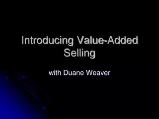 Introducing Value-Added Selling