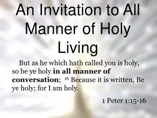 An Invitation to All Manner of Holy Living