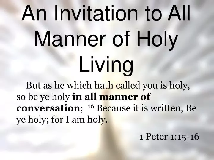 an invitation to all manner of holy living