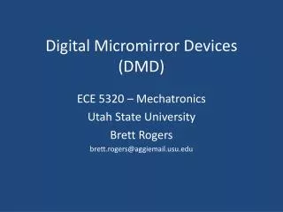 Digital Micromirror Devices (DMD)