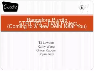 Bangalore Burrito (Coming to a New Delhi Near You)