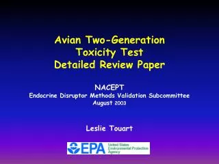 Avian Two-Generation Toxicity Test Detailed Review Paper NACEPT Endocrine Disruptor Methods Validation Subcommittee Aug