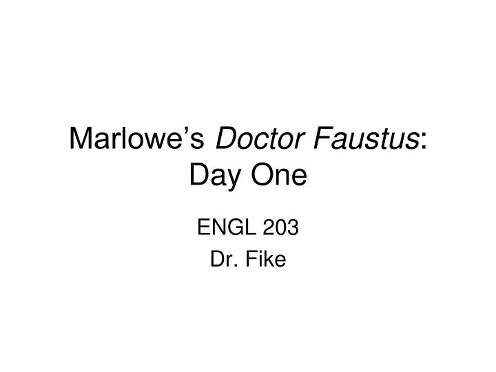 marlowe s doctor faustus day one