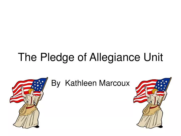 the pledge of allegiance unit