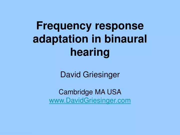 frequency response adaptation in binaural hearing