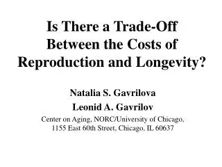 Is There a Trade-Off Between the Costs of Reproduction and Longevity?