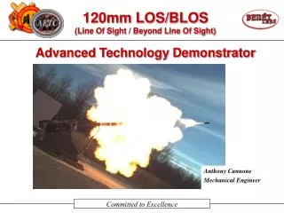 120mm LOS/BLOS (Line Of Sight / Beyond Line Of Sight) Advanced Technology Demonstrator