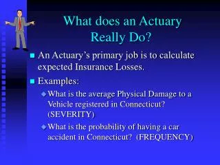 What does an Actuary Really Do?