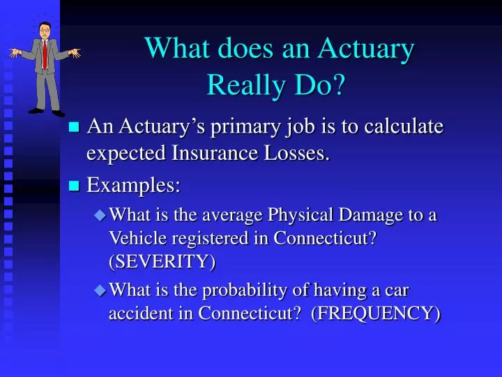 what does an actuary really do