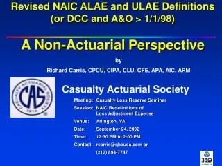 Revised NAIC ALAE and ULAE Definitions (or DCC and A&amp;O &gt; 1/1/98) A Non-Actuarial Perspective