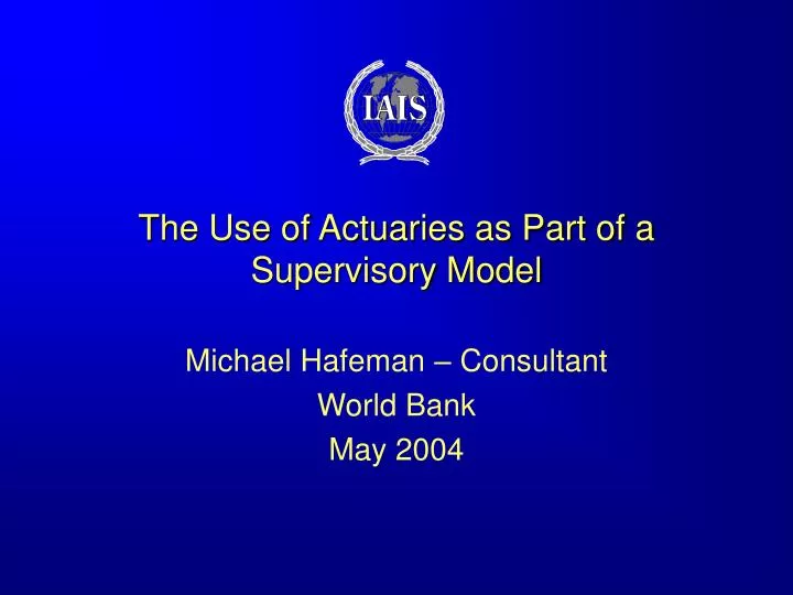 the use of actuaries as part of a supervisory model