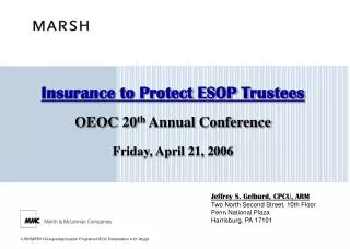 Insurance to Protect ESOP Trustees OEOC 20 th Annual Conference Friday, April 21, 2006