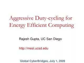Aggressive Duty-cycling for Energy Efficient Computing