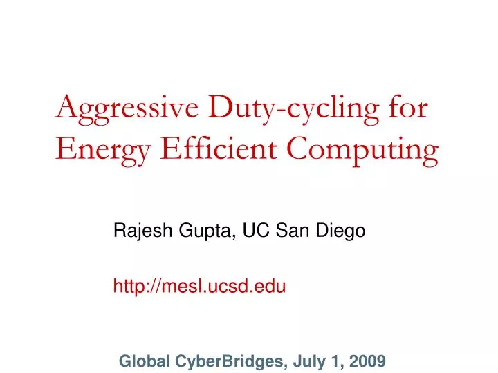 aggressive duty cycling for energy efficient computing