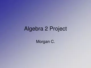 Algebra 2 Project