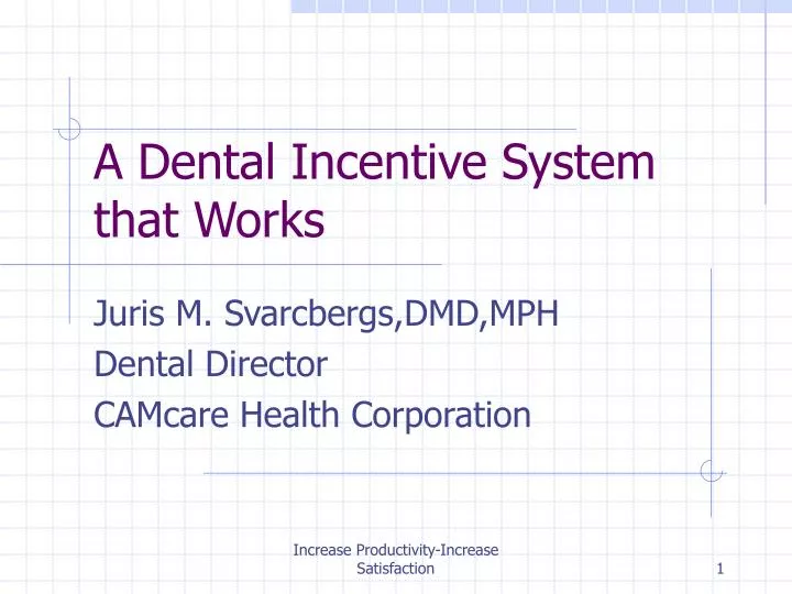 a dental incentive system that works
