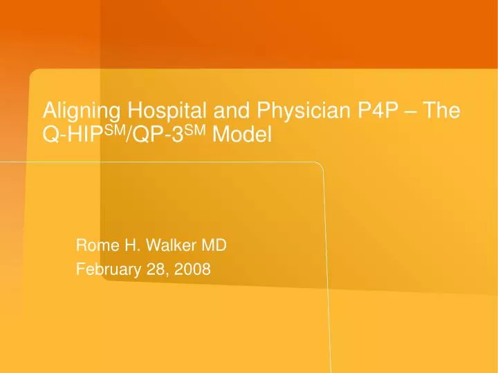 aligning hospital and physician p4p the q hip sm qp 3 sm model