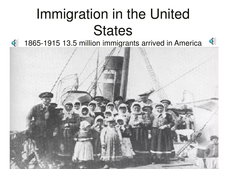immigration in the united states 1865 1915 13 5 million immigrants arrived in america