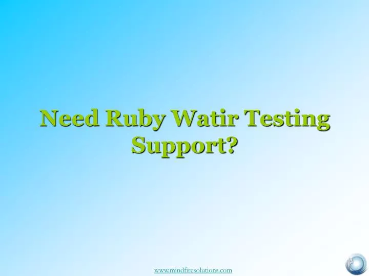 need ruby watir testing support