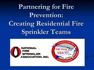 Partnering for Fire Prevention: Creating Residential Fire Sprinkler Teams