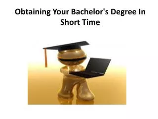 Obtaining Your Bachelor's Degree In Short Time