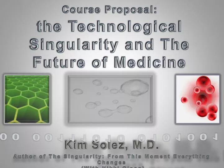 course proposal the technological singularity and the future of medicine