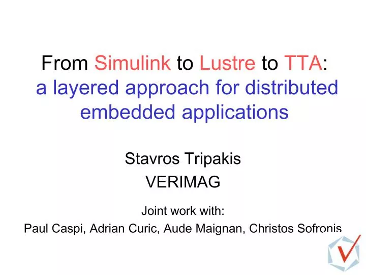 from simulink to lustre to tta a layered approach for distributed embedded applications