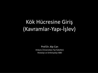 prof dr alp can ankara niversitesi t p fak ltesi histoloji ve embriyoloji abd