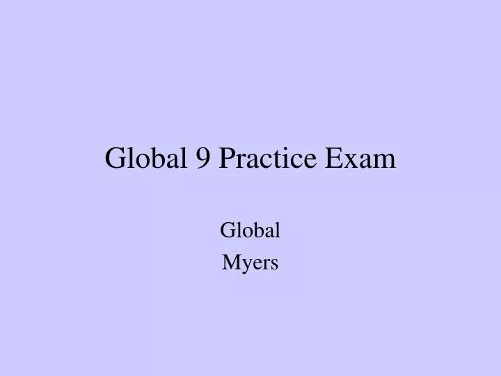 global 9 practice exam