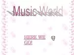 Music World - slide 1