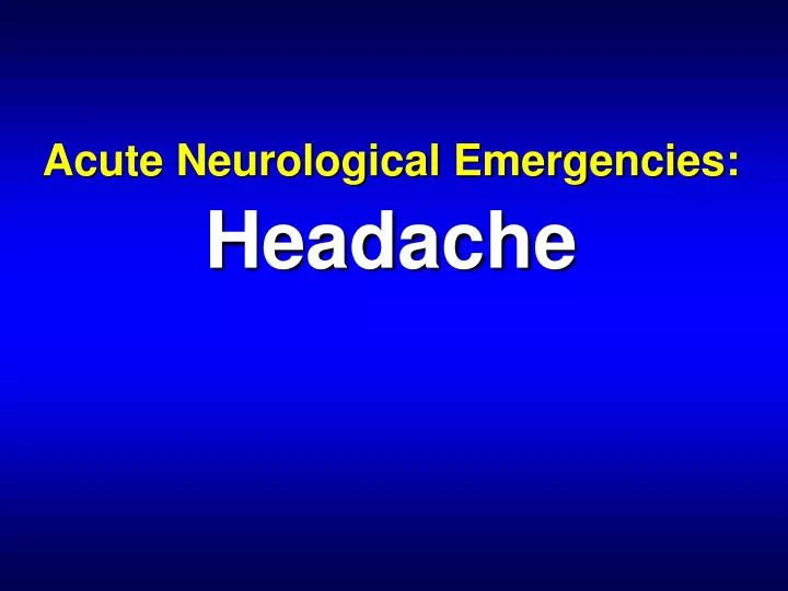 acute neurological emergencies headache