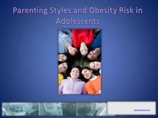 Parenting Styles and Obesity Risk in Adolescents