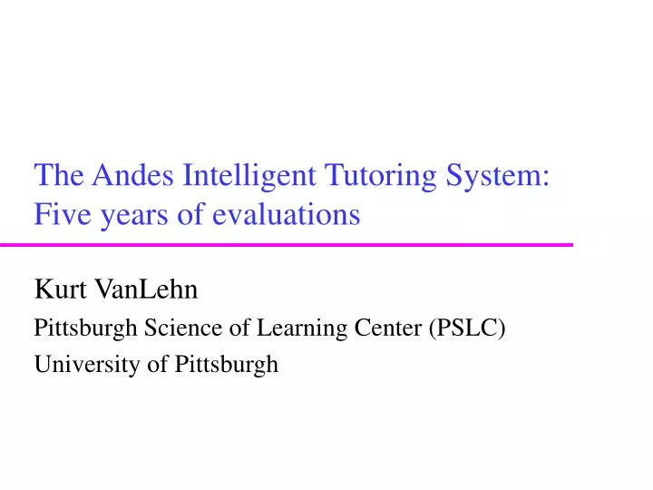the andes intelligent tutoring system five years of evaluations